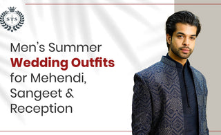 Men’s Summer Wedding Outfits for Mehendi, Sangeet & Reception