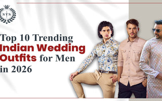 Top 10 Trending Indian Wedding Outfits for Men in 2026